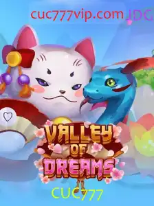 ValleyofDreams: Descubra o Mundo Fantástico do Novo Jogo com a Palavra-Chave CUC777